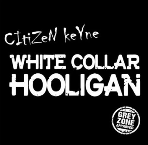 CITIZEN KEYNE "White Collar Hooligan" LP