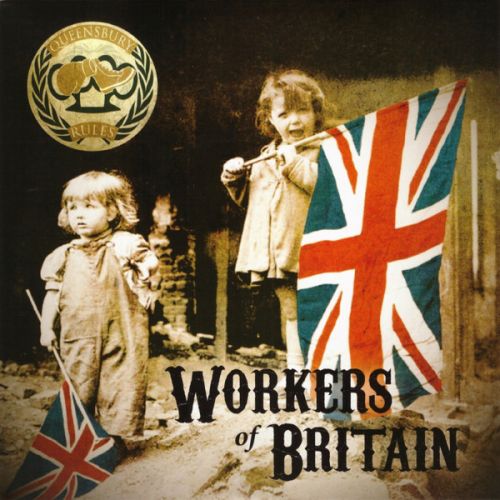QUEENSBURY RULES "Workers of Britain" EP